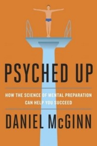 Psyched Up. How the Science of - okładka książki