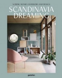 Scandinavia Dreaming. Nordic Homes, - okładka książki
