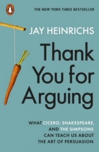 Thank You for Arguing. What Cicero, - okładka książki