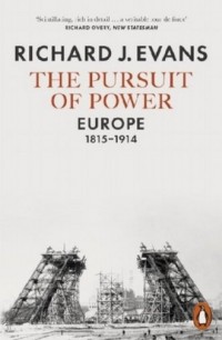The Pursuit of Power. Europe 1815-1914 - okładka książki