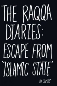 The Raqqa Diaries. Escape from - okładka książki