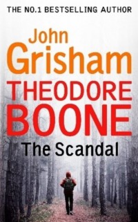 Theodore Boone The Scandal - okładka książki