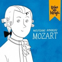 Ucho do klasyki Mozart - okładka płyty