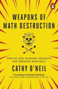 Weapons of Math Destruction. How - okładka książki
