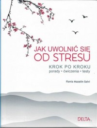 Jak uwolnić się od stresu. Krok - okładka książki