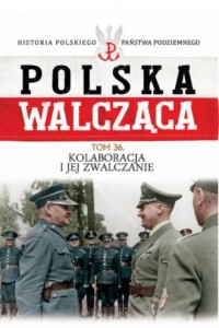 Polska Walcząca. Kolaboracja i - okładka książki