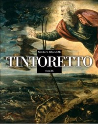Wielcy Malarze. Tom 26. Tintoretto - okładka książki