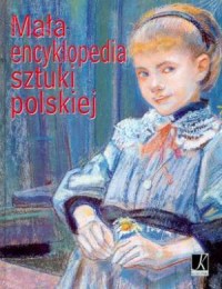 Mała encyklopedia sztuki polskiej - okładka książki