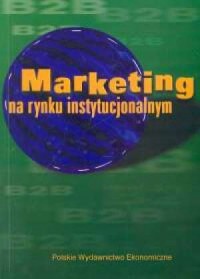 Marketing na rynku instytucjonalnym - okładka książki