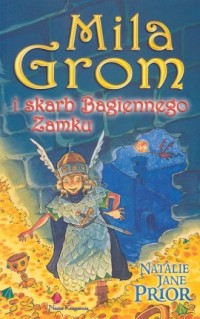 Mila Grom i skarb Bagiennego Zamku - okładka książki