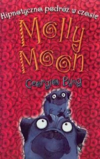 Molly Moon. Hipnotyczna podróż - okładka książki