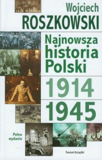 Najnowsza historia Polski 1914-1945 - okładka książki