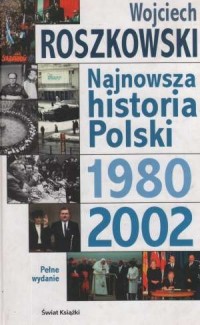 Najnowsza historia Polski 1980-2002 - okładka książki