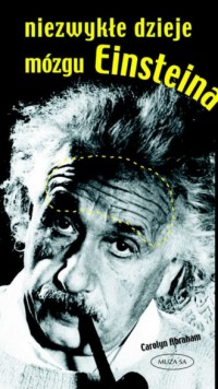 Niezwykłe dzieje mózgu Einsteina - okładka książki
