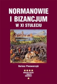 Normanowie i Bizancjum w XI stuleciu - okładka książki