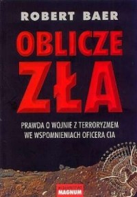 Oblicze zła. Prawda o wojnie z - okładka książki