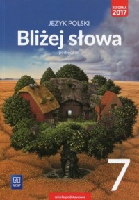 Bliżej słowa. Język polski 7. Szkoła - okładka podręcznika