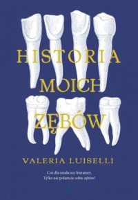 Historia moich zębów - okładka książki