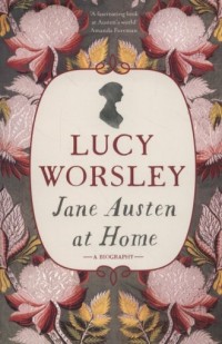Jane Austen at Home. a biography - okładka książki