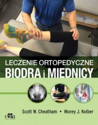 Leczenie ortopedyczne biodra i - okładka książki