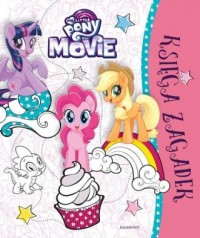 My Little Pony. The Movie. Księga - okładka książki