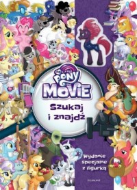 My Little Pony. The Movie. Szukaj - okładka książki