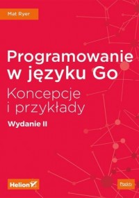 Programowanie w języku Go. Koncepcje - okładka książki
