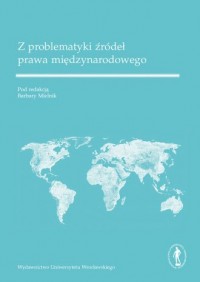 Z problematyki źródeł prawa międzynarodowego - okładka książki