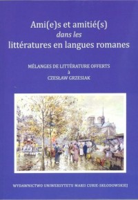 Ami(e)s et amitié(s) dans les littératures - okładka książki
