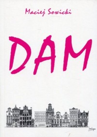 Dam - okładka książki