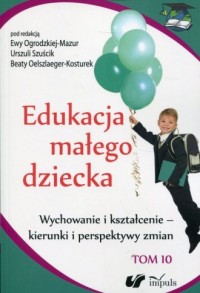 Edukacja małego dziecka. Tom 10. - okładka książki