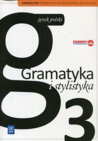Gramatyka i stylistyka 3. Gimnazjum. - okładka podręcznika