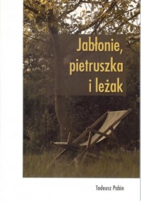 Jabłonie, pietruszka i leżak - okładka książki