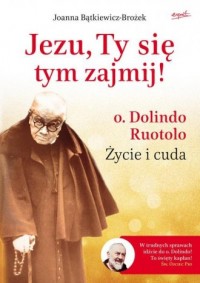 Jezu, Ty się tym zajmij! o. Dolindo - okładka książki