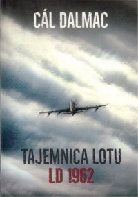 Tajemnica lotu LD 1962 - okładka książki