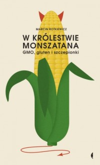 W królestwie Monszatana. GMO, gluten - okładka książki