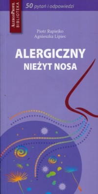 Alergiczny nieżyt nosa 50 pytań - okładka książki