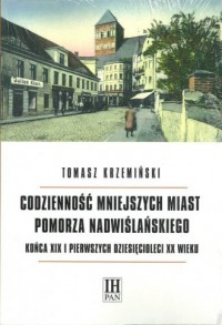 Codzienność mniejszych miast Pomorza - okładka książki