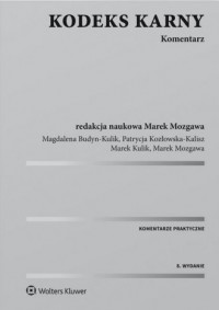Kodeks karny. Komentarz - Magdalena Budyn-Kulik
