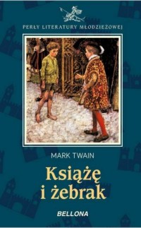 Książę i żebrak. Seria: Perły Literatury - okładka książki