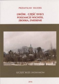 Lwów cz. XVII/3. Podzamcze Wschód, - okładka książki