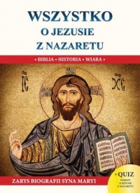 Wszystko o Jezusie z Nazaretu - okładka książki