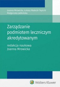 Zarządzanie podmiotem leczniczym - okładka książki