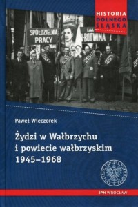 Żydzi w Wałbrzychu i powiecie wałbrzyskim - okładka książki
