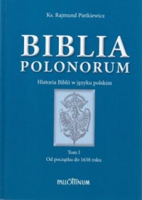 Biblia Polonorum. Historia Biblii - okładka książki