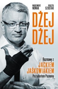Dżej Dżej. Rozmowy z Jackiem Jaśkowiakiem - okładka książki