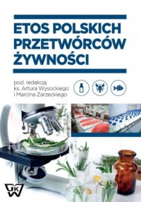 Etos polskich przetwórców żywności - okładka książki