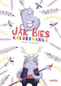 Kolorowanka B jak Bies - okładka książki