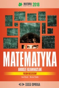 Matematyka. Matura 2018. Arkusze - okładka podręcznika