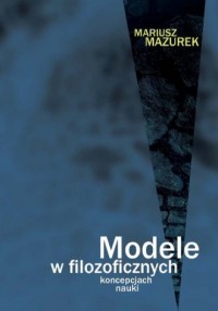 Modele w filozoficznych koncepcjach - okładka książki